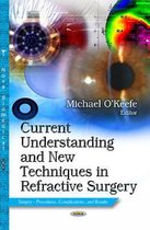 Current Understanding & New Techniques in Refractive Surgery