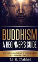 Buddhism - A Beginner?s Guide