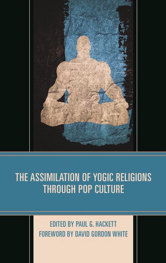 The Assimilation of Yogic Religions through Pop Culture - cover