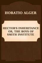 Hector's Inheritance, Or, the Boys of Smith Institute