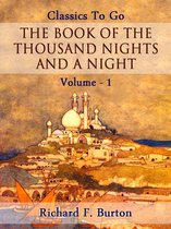 Classics To Go - The Book of the Thousand Nights and a Night — Volume 01