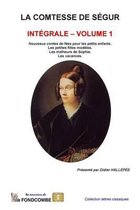 La Comtesse de S gur - Int grale - Volume 1