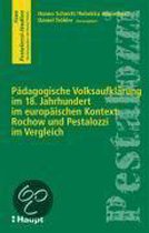 Pädagogische Volksaufklärung im 18. Jahrhundert im europäischen Kontext: Rochow und Pestalozzi im Vergleich<br />Jahrhundert im europäischen Kontext: Rochow und Pestalozzi im Vergleich