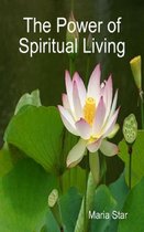 The Power of Spiritual Living