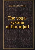 The yoga-system of Patanjali