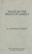 Royal Historical Society Studies in History- Wales in the Reign of James I