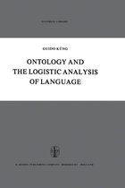 Synthese Library 13 - Ontology and the Logistic Analysis of Language