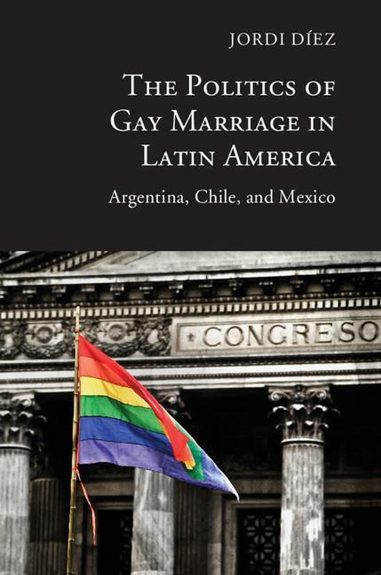 The Politics of Gay Marriage in Latin America - cover