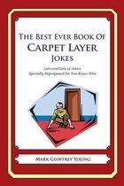 The Best Ever Book of Carpet Layer Jokes