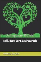 Faith. Hope. Cure. Gastroparesis