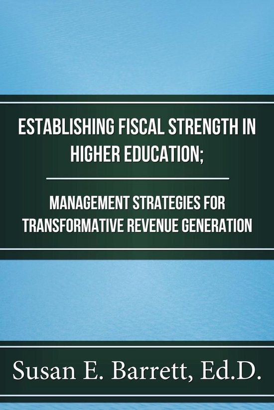Establishing Fiscal Strength in Higher Education; Management ... - cover