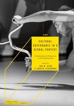 Palgrave Studies in Business, Arts and Humanities - Cultural Governance in a Global Context