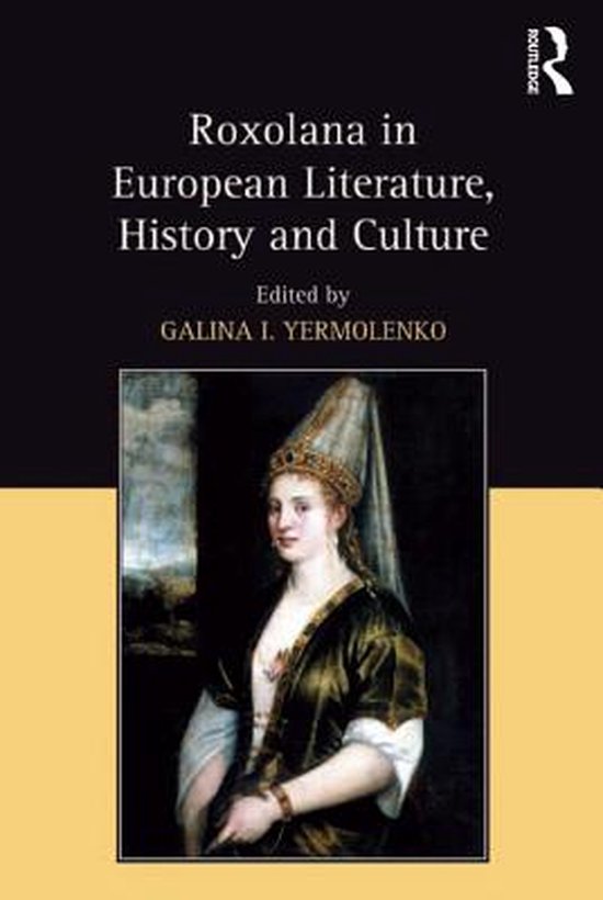 Roxolana in European Literature, History and Culture - cover
