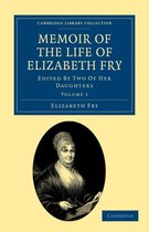 Memoir Of The Life Of Elizabeth Fry
