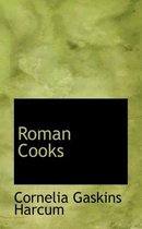 Roman Cooks