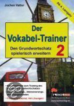 Der Vokabel-Trainer 2 (ab 4. Lernjahr) Den englischen Grundwortschatz spielerisch erweitern