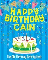 Happy Birthday Cain - The Big Birthday Activity Book