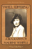 Swell Suffering: A Biography of Maurine Whipple