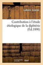 Contribution A L'Etude Etiologique de La Diphterie