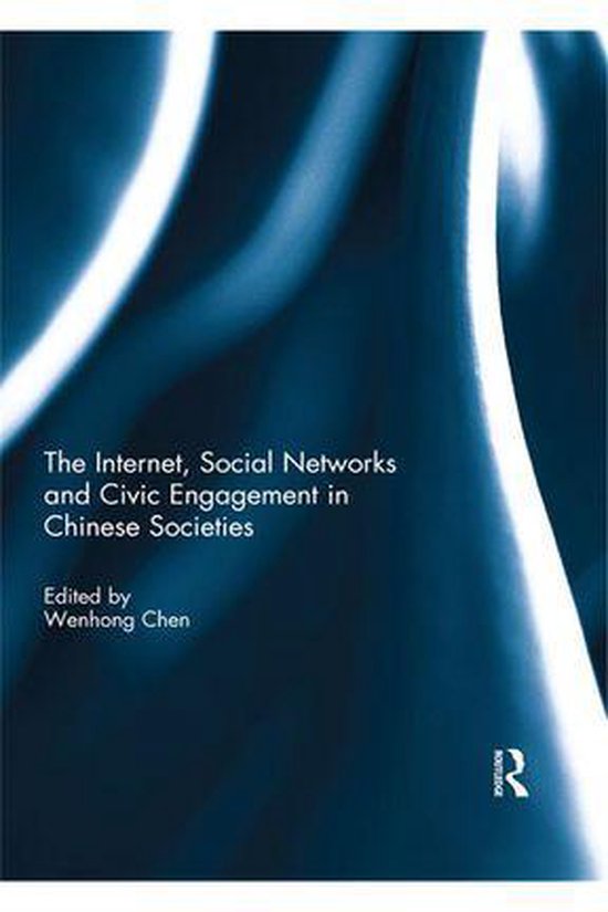 The Internet, Social Networks and Civic Engagement in Chines ... - cover