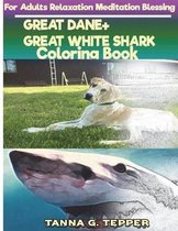 GREAT DANE+GREAT WHITE SHARK Coloring book for Adults Relaxation Meditation