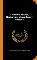 Cemetery Records, Northwestern Linn County, Missouri