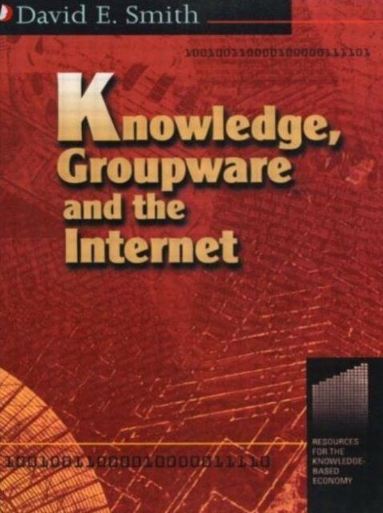 Knowledge, Groupware And The Internet - cover