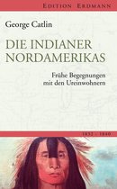 Edition Erdmann - Die Indianer Nordamerikas