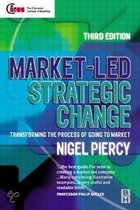 Market-Led Strategic Change: A Guide To Transforming The Process Of Going To Market