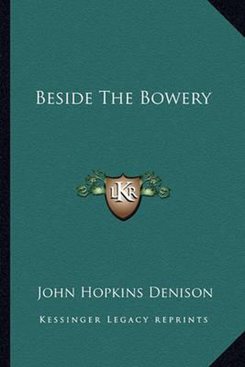 Beside The Bowery van John Hopkins Denison