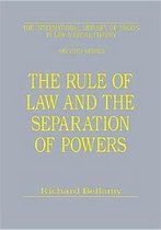 The International Library of Essays in Law and Legal Theory (Second Series)-The Rule of Law and the Separation of Powers