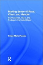 Making Sense of Race, Class, And Gender