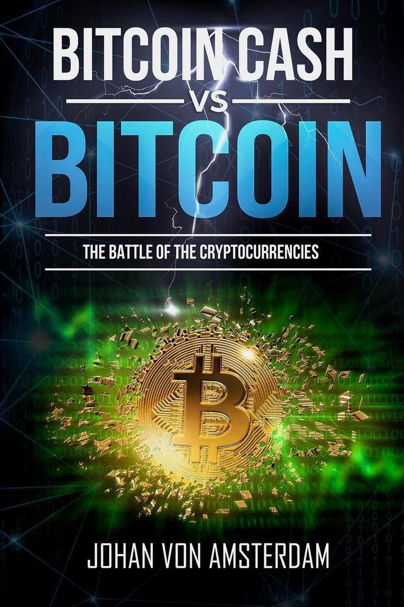 Crypto for beginners 2 - Bitcoin Cash Versus Bitcoin: the Battle of the...  | bol