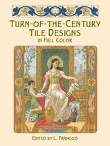 Turn-of-the-Century Tile Designs in Full Color