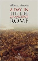 Day In The Life Of Ancient Rome