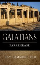 Galatians: Paraphrased