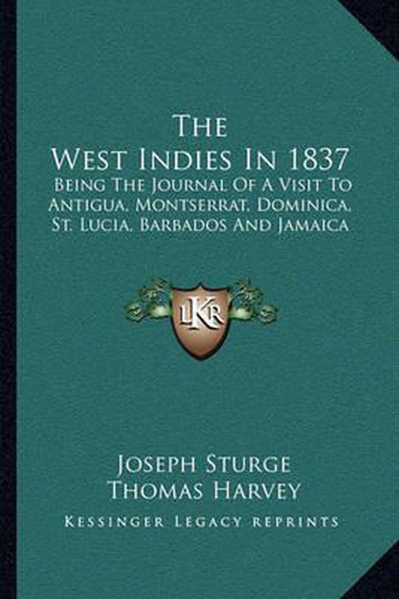 The West Indies In 1837 van Joseph Sturge