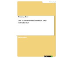 Eine sozio-ökonomische Studie über Konsumismus