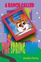 A Ranch Called The Spring Moon