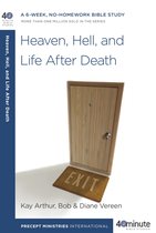 40-Minute Bible Studies - Heaven, Hell, and Life After Death