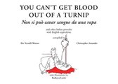 You Can't Get Blood Out Of A Turnip