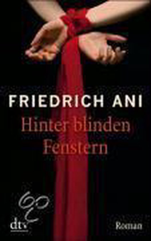 Hinter blinden Fenstern, Friedrich Ani | 9783423211673 | Boeken | bol.com