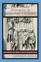 Rewriting Histories- From Roman Provinces to Medieval Kingdoms
