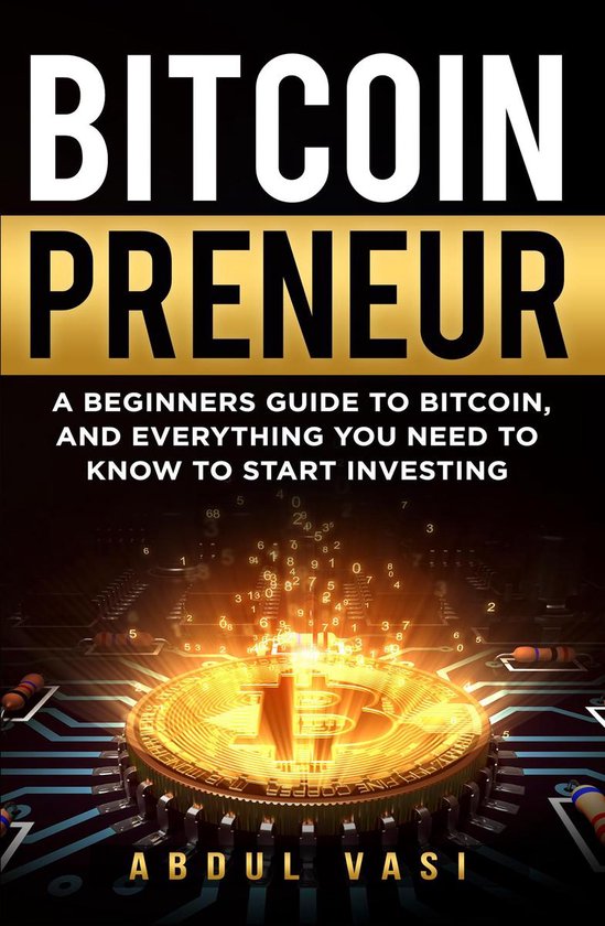 Bitcoinpreneur- A Beginners Guide to Bitcoin, and Everything ... - cover