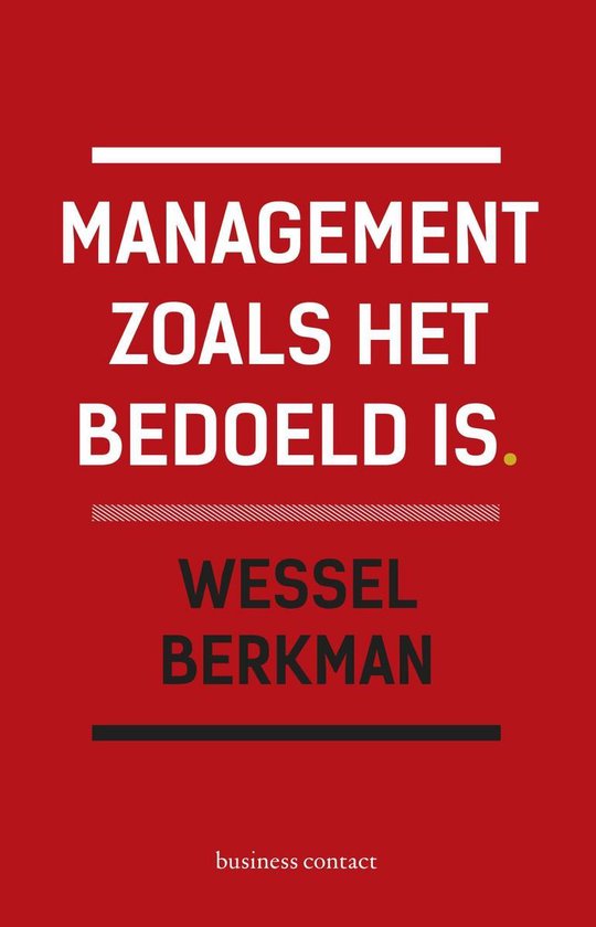 Cover van het boek 'Management zoals het bedoeld is' van Wessel Berkman