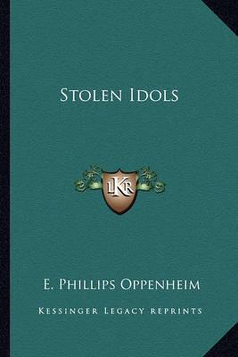 Stolen Idols van E. Phillips Oppenheim