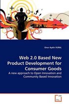 Web 2.0 Based New Product Development for Consumer Goods