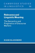Cambridge Studies in LinguisticsSeries Number 99- Relevance and Linguistic Meaning