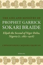 The Life and Ministry of Prophet Garrick Sokari Braide