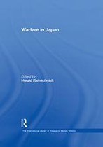 The International Library of Essays on Military History - Warfare in Japan
